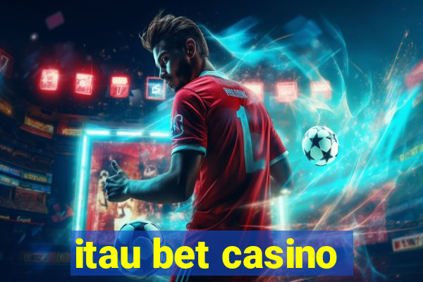 itau bet casino